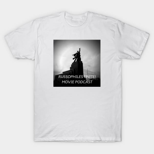 Russophiles Unite! Movie Podcast MosFilm Statue T-Shirt by Russophiles Unite! A Russian & Soviet Movie Podcast